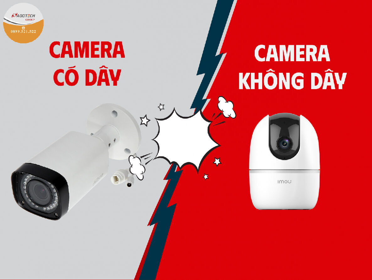 Camera có dây và không dây mỗi loại có ưu nhược điểm riêng, việc lựa chọn phụ thuộc vào vị trí lắp đặt và nhu cầu sử dụng