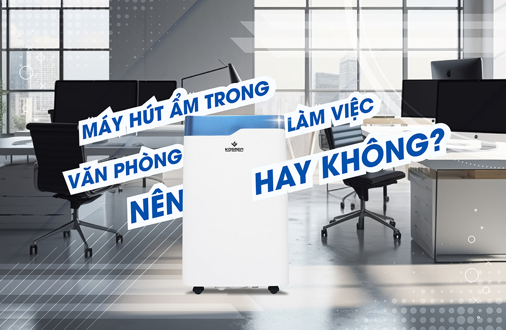 Máy Hút Ẩm Cho Văn Phòng