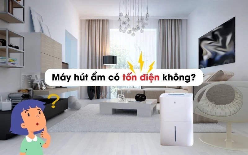 Máy Hút Ẩm Có Tốn Điện Không?